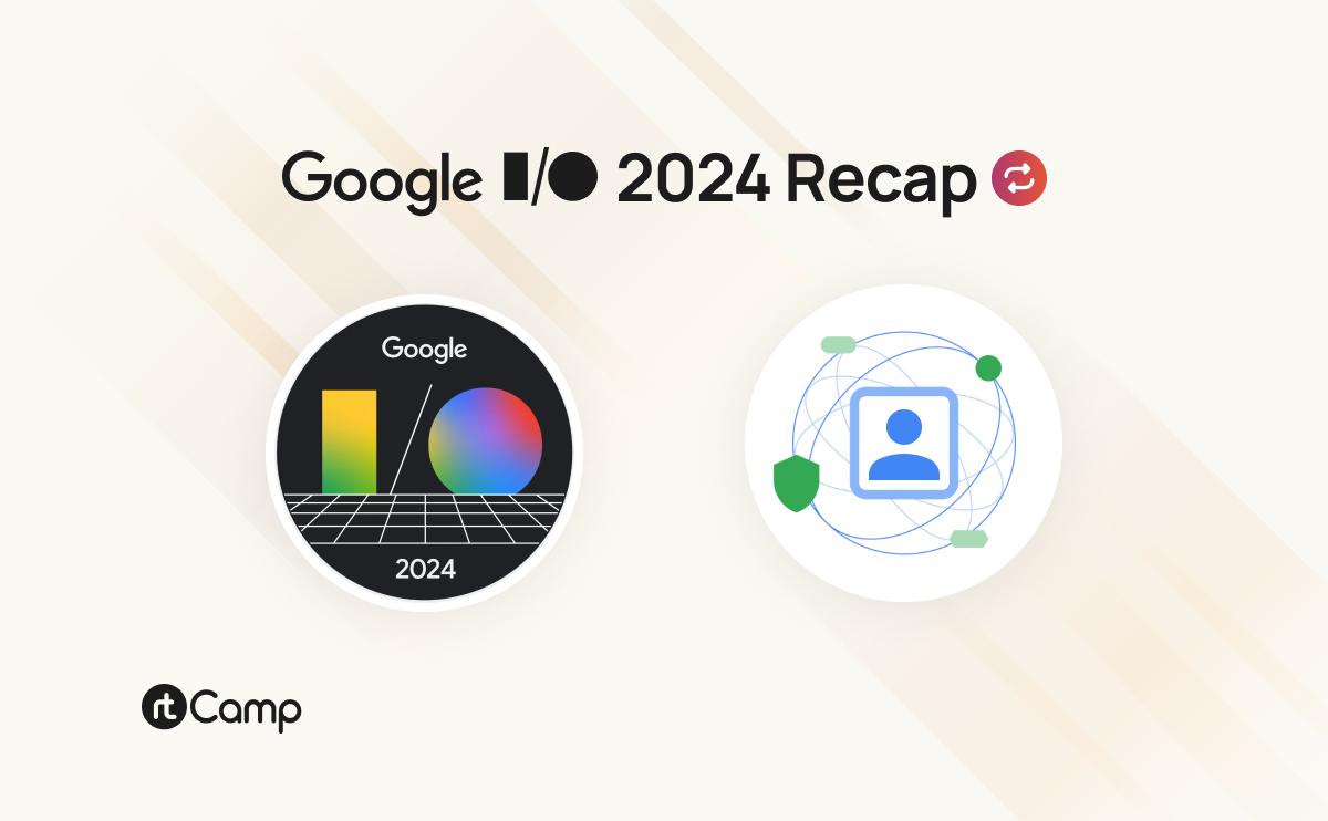 Google I/O 2024 Recap