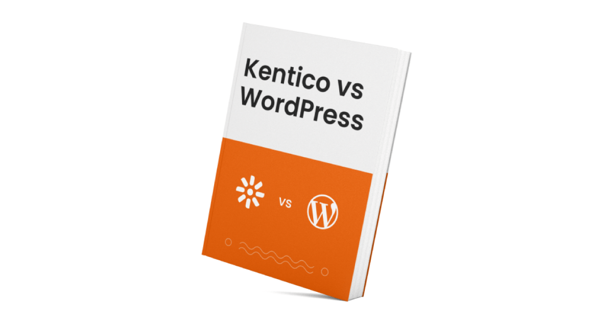 Kentico vs WordPress: A Detailed Comparison