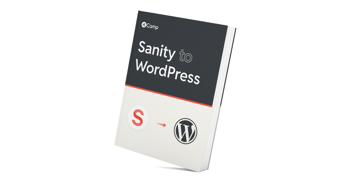 Sanity to WordPress migration: A complete how-to guide
