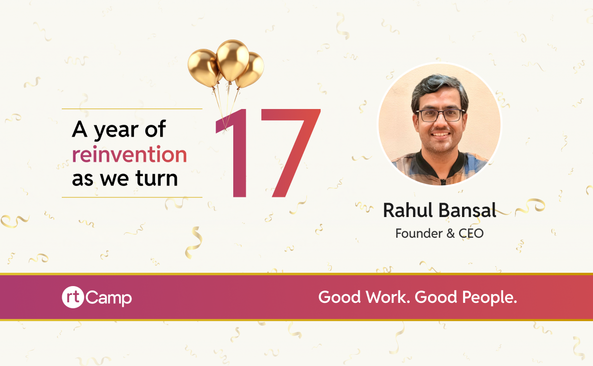 A year of reinvention as we turn 17 | rtCamp