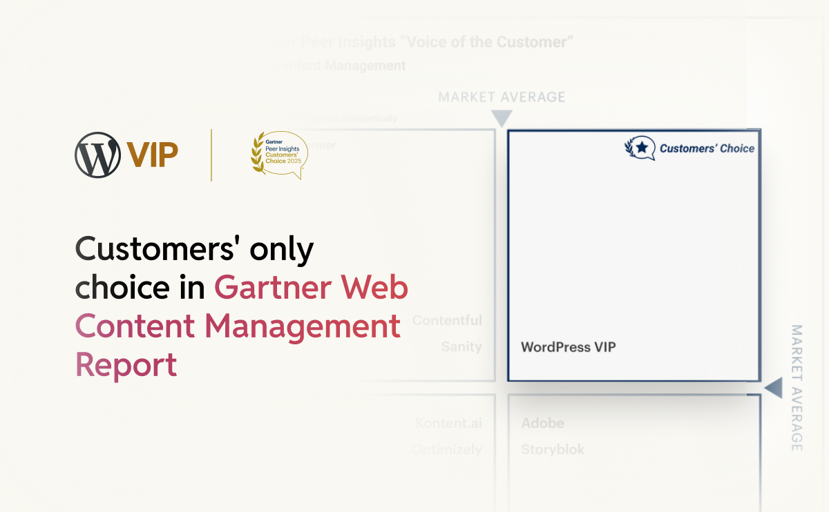 WordPress VIP Is the Only “Customers’ Choice” in Gartner’s Voice of the Customer for Web Content Management Featured | rtCamp