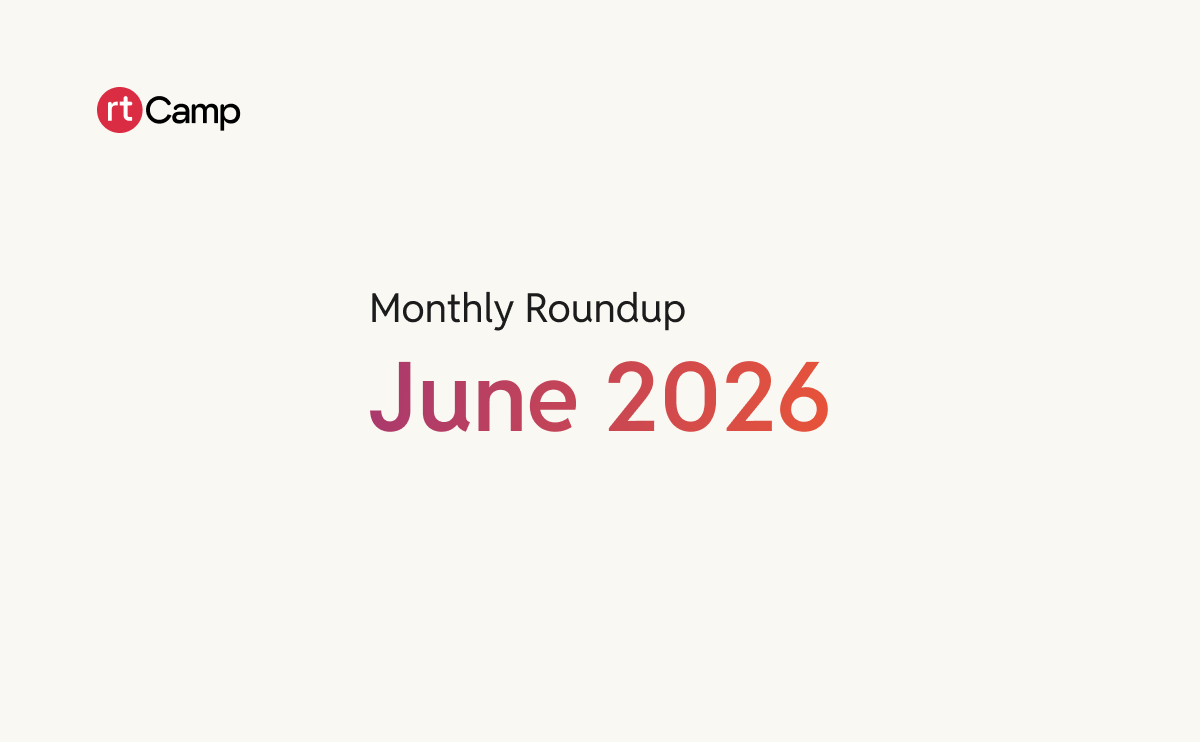 Monthly Roundup June 2026 featured rtCamp